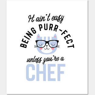 Chef Cat Gifts for Cat Lovers - It ain't easy being Purr Fect Posters and Art